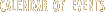 Calendar of Events